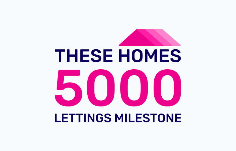 These Homes 5000 Lettings Milestone